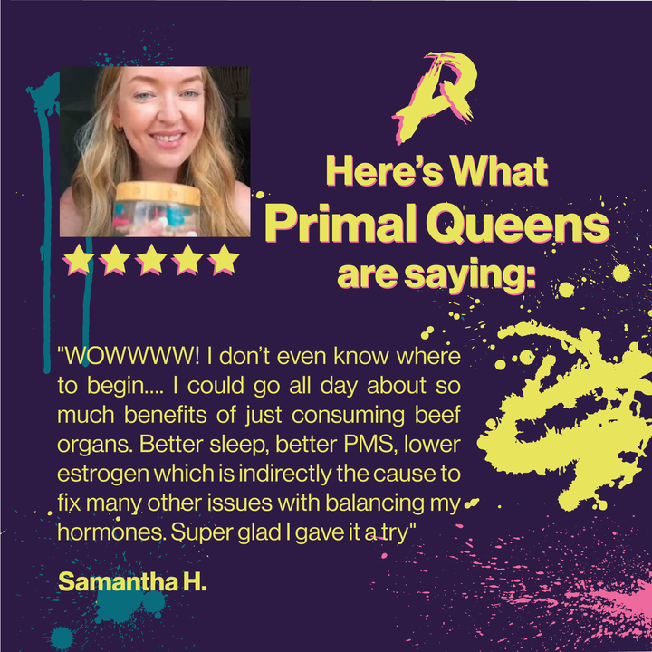 Primal Queen Beef Organ Superfood - Busy days and restless nights? You’re not alone!